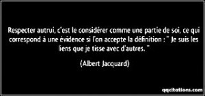 Respecter autrui Albert Jacquard1